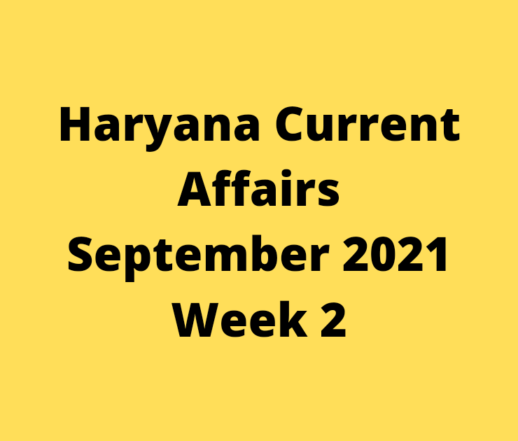 Haryana Current Affairs September 2021 Week 2